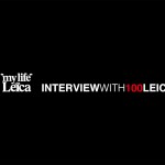 INTERVIEW WITH 100 LEICA