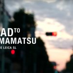 ROAD TO HAMAMATSU With the Leica SL